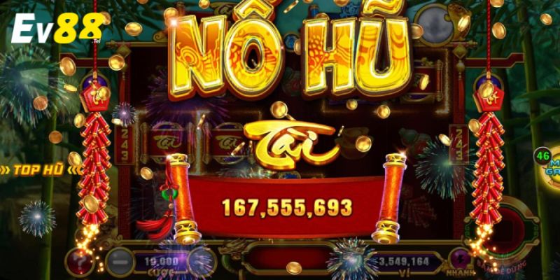 Chơi Nổ Hũ Tài Xỉu Trên EV88 - Mẹo Nổ Hũ Jackpot Khủng 4 Lưu Ý Quan Trọng Khi Chơi Nổ Hũ Tài Xỉu Trên Ev88
